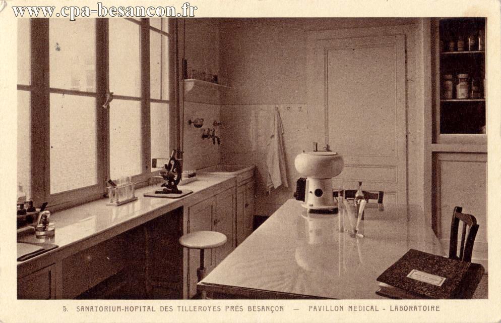 5. SANATORIUM-HOPITAL DES TILLEROYES PRÈS BESANÇON - PAVILLON MÉDICAL - LABORATOIRE